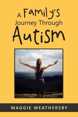 A Family's Journey Through Autism Paperback Authorhouse