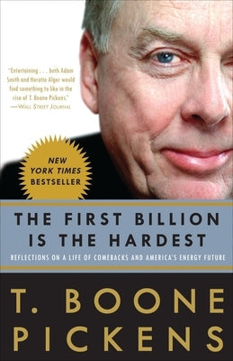The First Billion Is the Hardest: Reflections on a Life of Comebacks and America's Energy Future Paperback Crown Currency