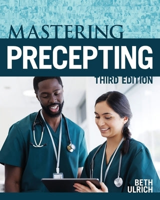 Mastering Precepting, Third Edition Paperback SIGMA Theta Tau International