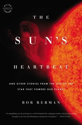 The Sun's Heartbeat: And Other Stories from the Life of the Star That Powers Our Planet Paperback Back Bay Books
