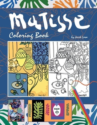 Matisse Coloring Book: Coloring Book with the most famous Henri Matisse paintings Paperback Lulu.com