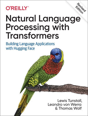 Natural Language Processing with Transformers, Revised Edition Paperback O'Reilly Media