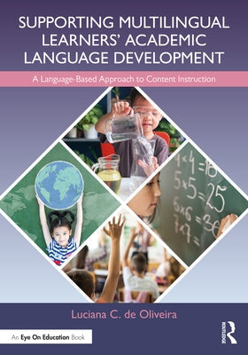 Supporting Multilingual Learners' Academic Language Development: A Language-Based Approach to Content Instruction Paperback Routledge
