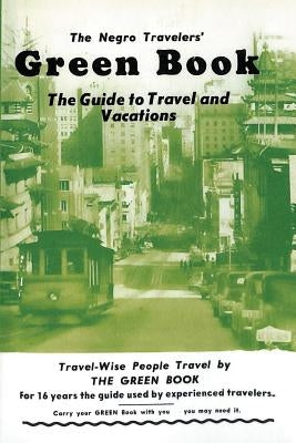 The Negro Travelers' Green Book: 1954 Facsimile Edition Paperback WWW.Snowballpublishing.com