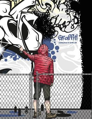 Graffiti Coloring Book for Grown-Ups 1 Paperback Createspace Independent Publishing Platform