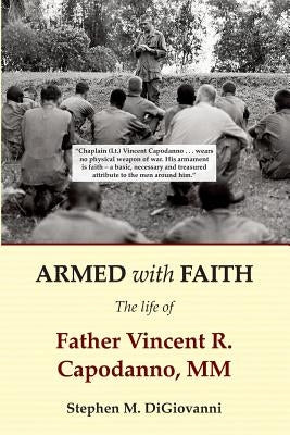 Armed with Faith: The Life of Father Vincent R. Capodanno, MM Paperback Independently Published