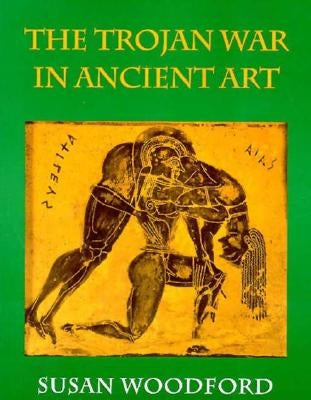 Trojan War in Ancient Art Paperback Cornell University Press