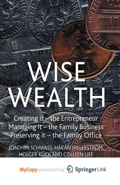 Wise Wealth: Creating It, Managing It, Preserving It Paperback Palgrave MacMillan