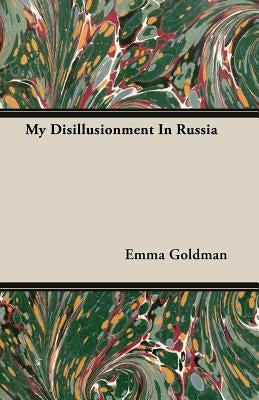 My Disillusionment in Russia Paperback Williamson Press
