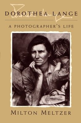 Dorothea Lange: A Photographer's Life Paperback Syracuse University Publications in Continuin