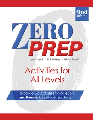 Zero Prep Activities for All Levels: Ready-To-Go Activities for In-Person and Remote Language Teaching Paperback Pro Lingua Learning