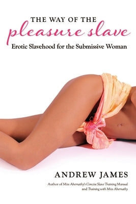 The Way of the Pleasure Slave Paperback Alfred Press