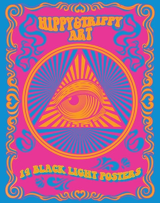 Hippy & Trippy Art: 14 Black Light Posters Paperback Epic Ink Books