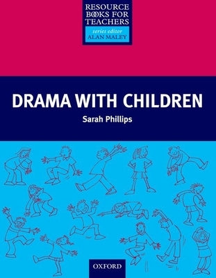 Drama with Children Paperback Oxford University Press, USA
