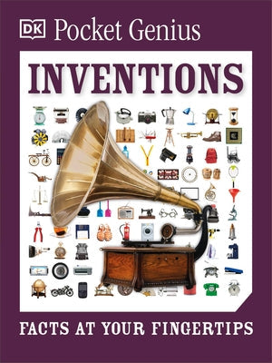 Pocket Genius: Inventions: Facts at Your Fingertips Paperback DK Publishing (Dorling Kindersley)