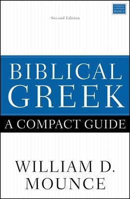Biblical Greek: A Compact Guide: Second Edition Paperback Zondervan Academic