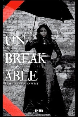 Unbreakable Paperback Upland Avenue Productions