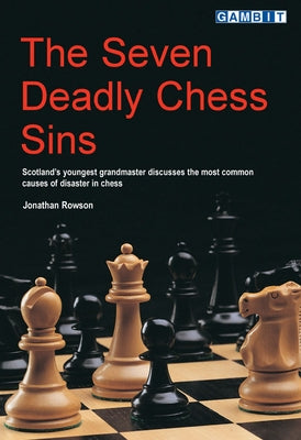 The Seven Deadly Chess Sins Paperback Gambit Publications