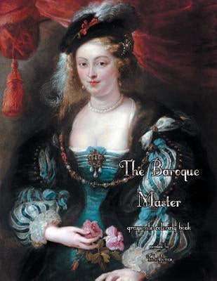 The Baroque Masters Grayscale Coloring Book Paperback Createspace Independent Publishing Platform