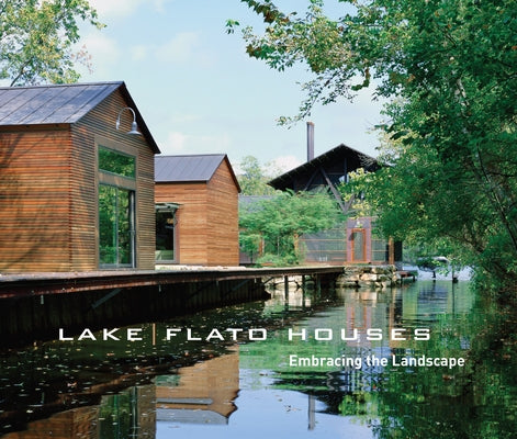 Lakeflato Houses: Embracing the Landscape University of Texas Press