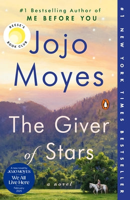 The Giver of Stars: Reese's Book Club by Moyes, Jojo
