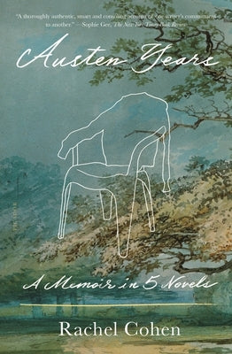 Austen Years: A Memoir in Five Novels Picador USA