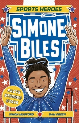 Sports Heroes: Simone Biles Paperback Welbeck Children's Books