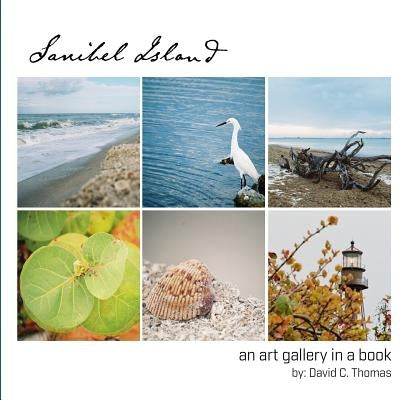 Sanibel Island: An Art Gallery in a Book Paperback Createspace Independent Publishing Platform