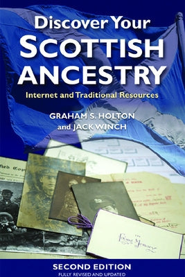 Discover Your Scottish Ancestry: Internet and Traditional Resources Paperback Edinburgh University Press