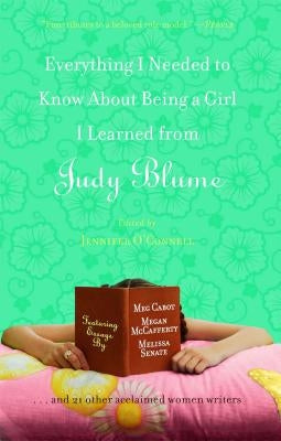 Everything I Needed to Know about Being a Girl I Learned from Judy Blume Paperback Gallery Books