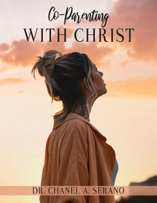 Co-Parenting with Christ Paperback Xulon Press