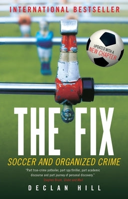 The Fix: Soccer and Organized Crime Paperback McClelland & Stewart