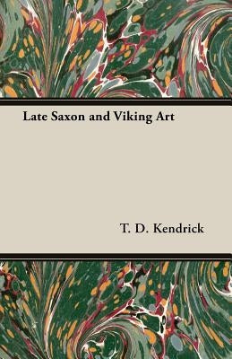 Late Saxon and Viking Art Paperback Hesperides Press