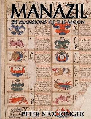 Manazil: 28 Mansions of the Moon by Stockinger, Peter