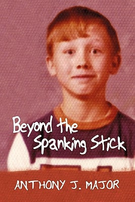 Beyond the Spanking Stick Paperback iUniverse