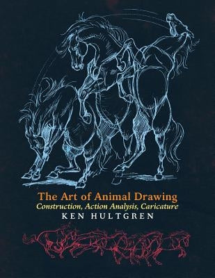 The Art of Animal Drawing: Construction, Action Analysis, Caricature Paperback Greenpoint Books, LLC