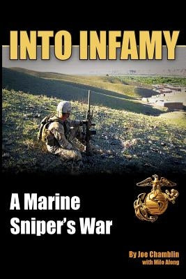 Into Infamy: A Marine Sniper's War Paperback Createspace Independent Publishing Platform