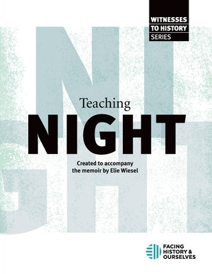 Teaching Night Paperback Facing History & Ourselves National Foundatio