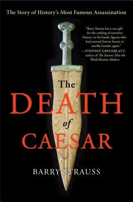 The Death of Caesar: The Story of History's Most Famous Assassination Simon & Schuster