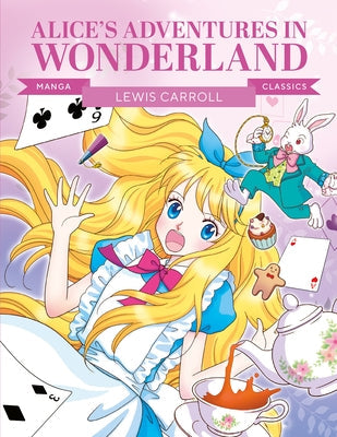 Manga Classics: Alice in Wonderland: Great Literature Brought to Life Paperback Button Books