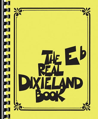 The Real Dixieland Book: Eb Instruments Paperback Hal Leonard Publishing Corporation
