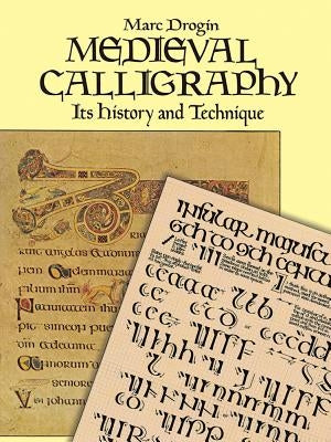 Medieval Calligraphy: Its History and Technique Dover Publications