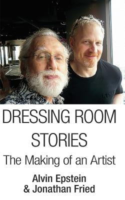 Dressing Room Stories: The Making of an Artist Paperback Blurb