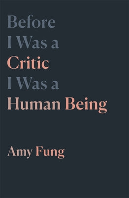 Before I Was a Critic I Was a Human Being Paperback Book*hug Press