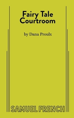 Fairy Tale Courtroom Paperback Samuel French, Inc.
