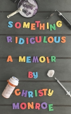 Something Ridiculous Paperback Independently Published