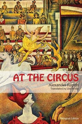 At the Circus: (bilingual edition) Paperback Russian Information Services, Inc.