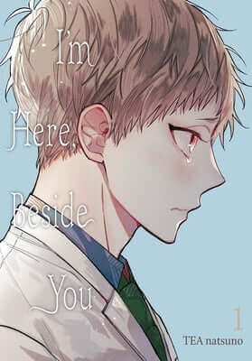 I'm Here, Beside You, Vol. 1 Paperback Yen Press