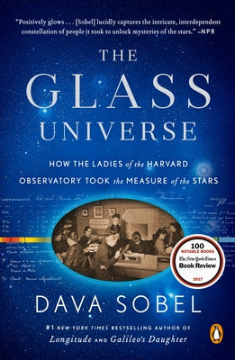 The Glass Universe: How the Ladies of the Harvard Observatory Took the Measure of the Stars Penguin Books