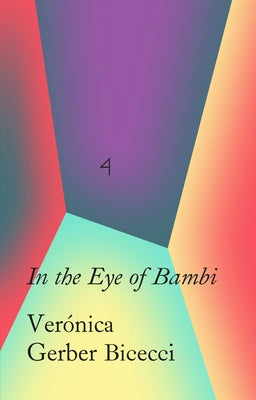 Verónica Gerber Bicecci: In the Eye of Bambi Paperback Whitechapel Gallery